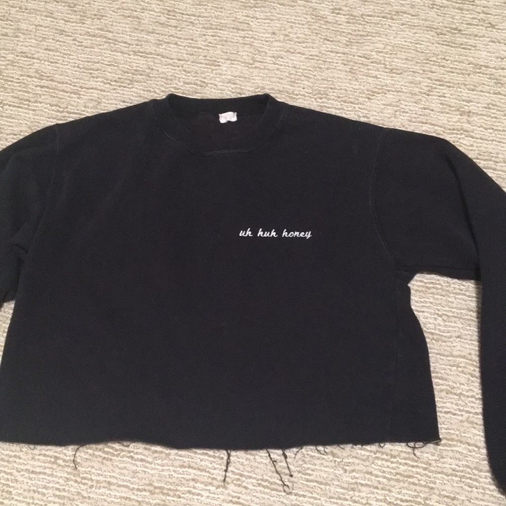 Brandy Melville “Uh Huh Honey” sweatshirt.